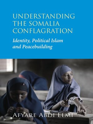 cover image of Understanding the Somalia Conflagration